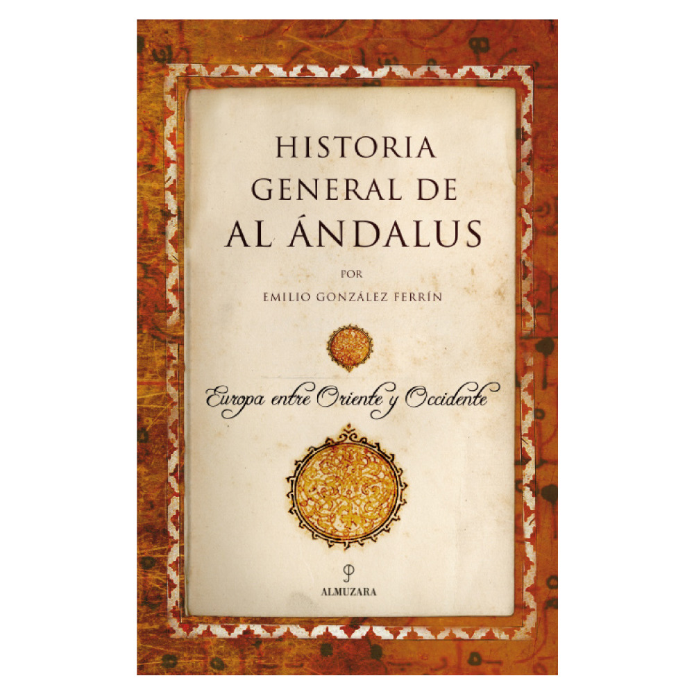 Portada del libro 'Historia general de Al Ándalus'